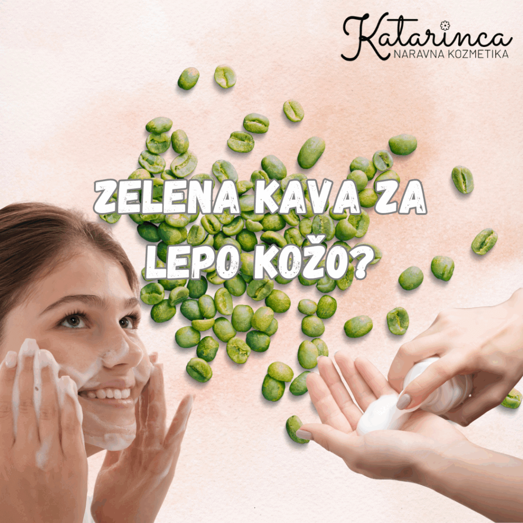 Katarinca slovenska naravna kozmetika zelena kava za lepo kožo